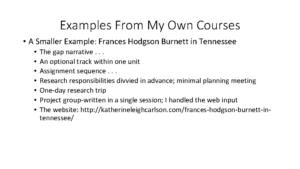 Examples From My Own Courses • A Smaller Example: Frances Hodgson Burnett in Tennessee