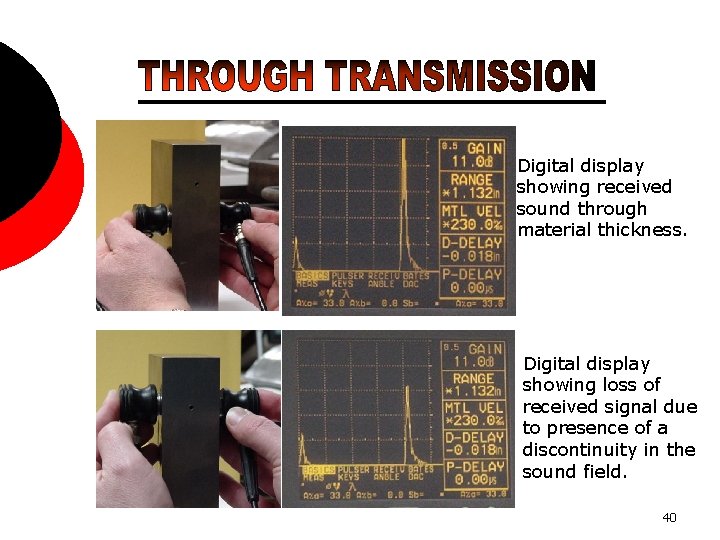 Digital display showing received sound through material thickness. Digital display showing loss of received