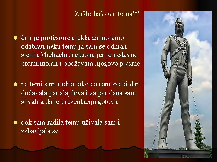 Zašto baš ova tema? ? l čim je profesorica rekla da moramo odabrati neku