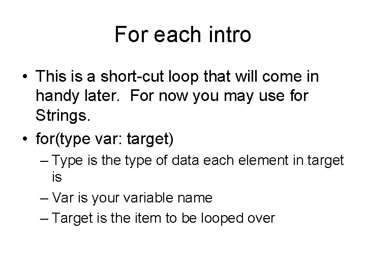 For each intro • This is a short-cut loop that will come in handy