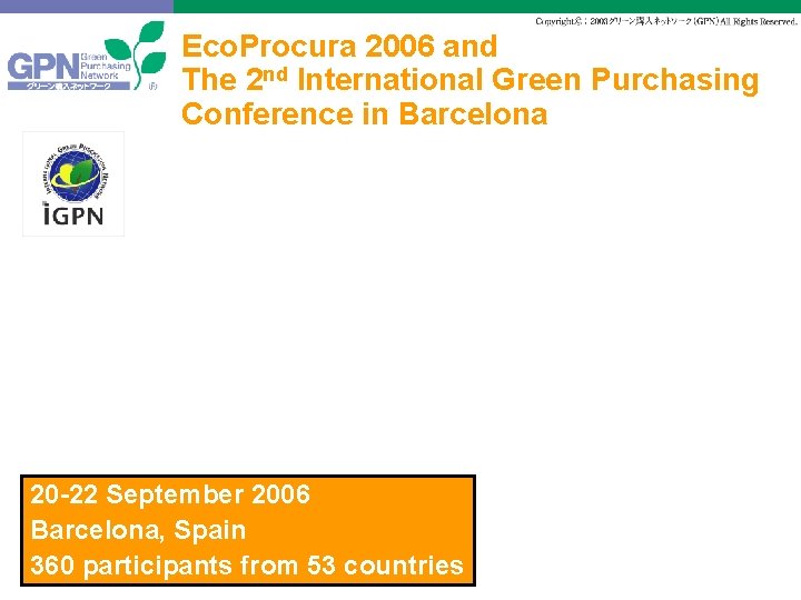 Eco. Procura 2006 and The 2 nd International Green Purchasing Conference in Barcelona 20