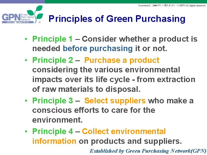 Principles of Green Purchasing • Principle 1 – Consider whether a product is needed