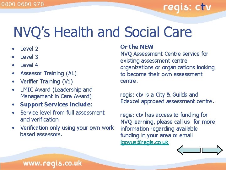 0800 0680 978 NVQ’s Health and Social Care • • • Level 2 Level