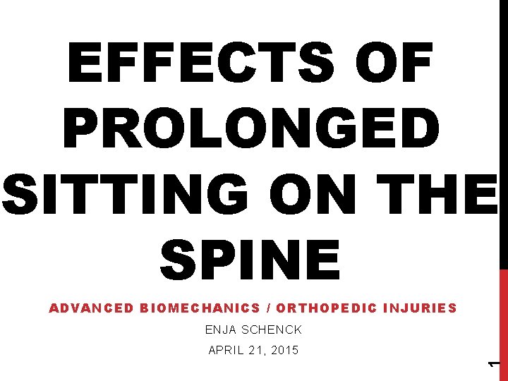 EFFECTS OF PROLONGED SITTING ON THE SPINE ADVANCED