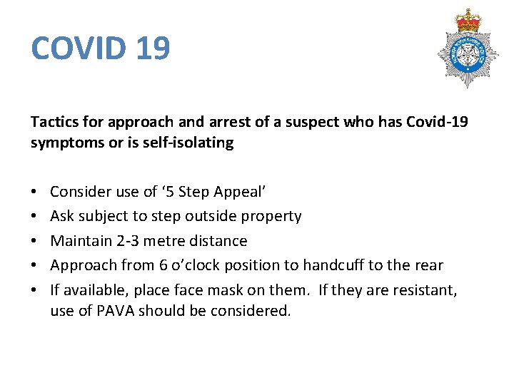 COVID 19 Tactics for approach and arrest of a suspect who has Covid-19 symptoms COVID 19 Tactics for approach and arrest of a suspect who has Covid-19 symptoms