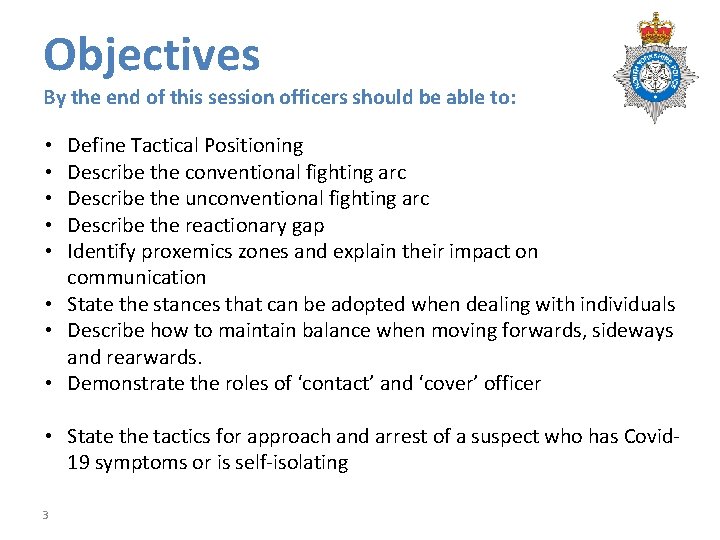 Objectives By the end of this session officers should be able to: Define Tactical Objectives By the end of this session officers should be able to: Define Tactical