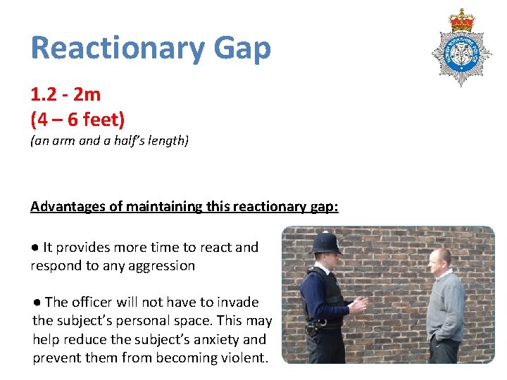 Reactionary Gap 1. 2 - 2 m (4 – 6 feet) (an arm and Reactionary Gap 1. 2 - 2 m (4 – 6 feet) (an arm and