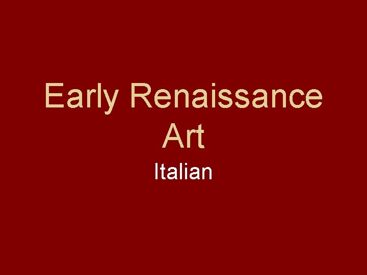 Early Renaissance Art Italian 