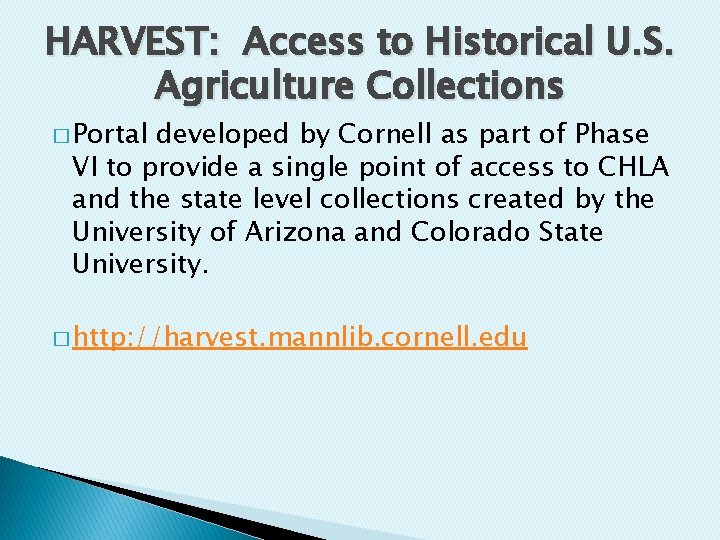 HARVEST: Access to Historical U. S. Agriculture Collections � Portal developed by Cornell as