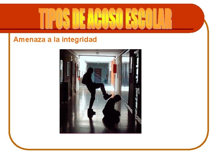 Amenaza a la integridad 