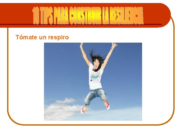 Tómate un respiro 