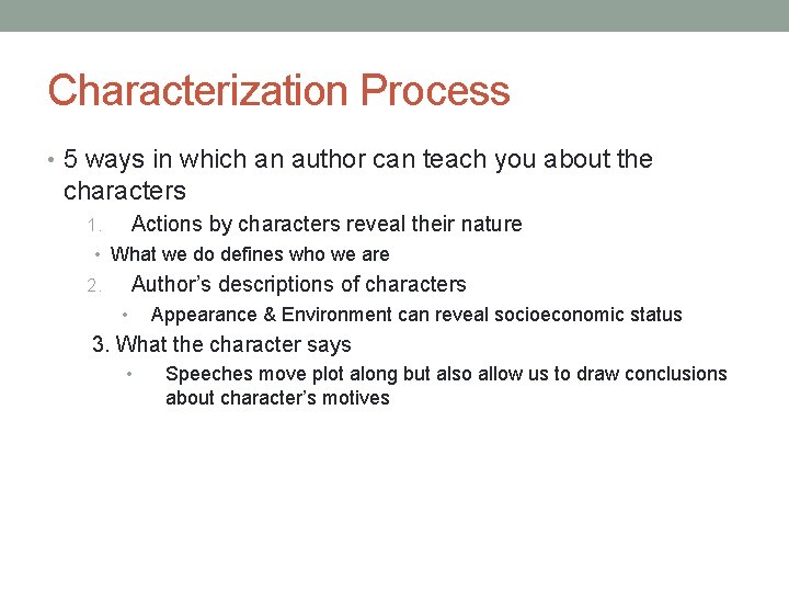 Characterization Process • 5 ways in which an author can teach you about the