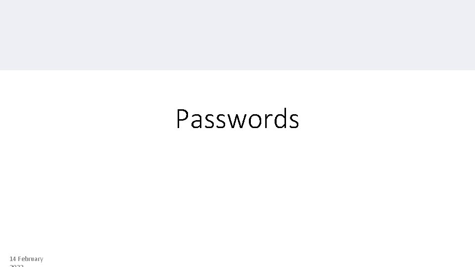 Passwords 14 February 