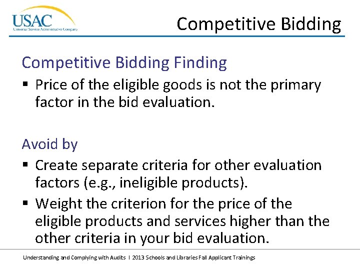 Competitive Bidding Finding § Price of the eligible goods is not the primary factor