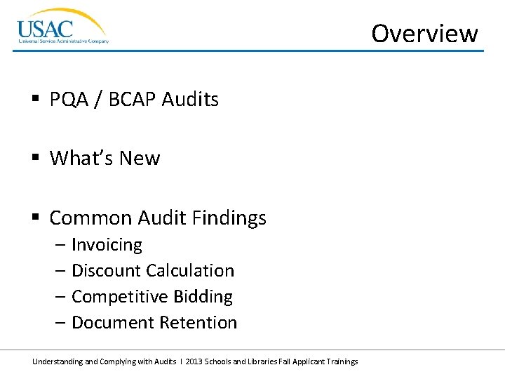 Overview § PQA / BCAP Audits § What’s New § Common Audit Findings –