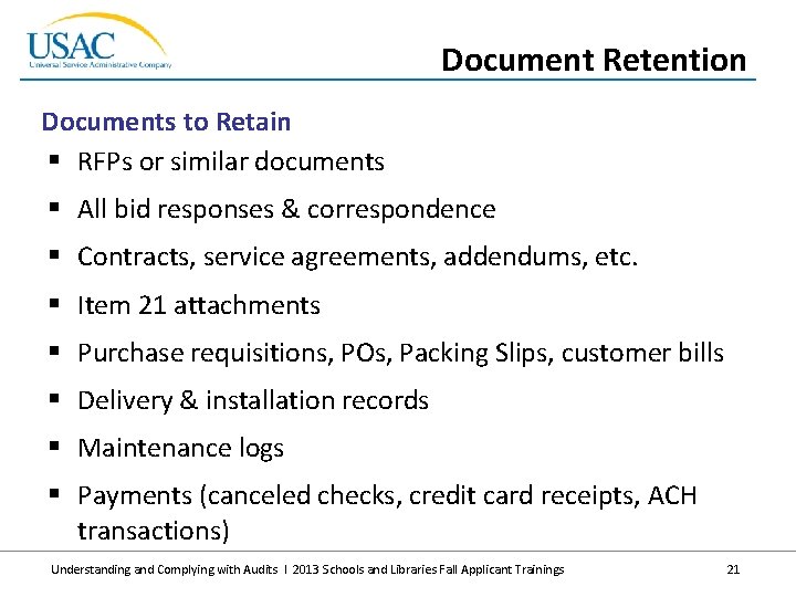 Document Retention Documents to Retain § RFPs or similar documents § All bid responses