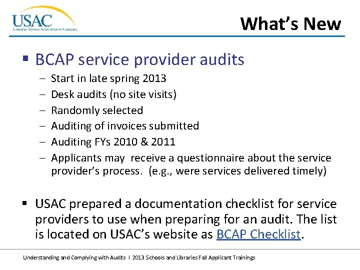 What’s New § BCAP service provider audits – – – Start in late spring