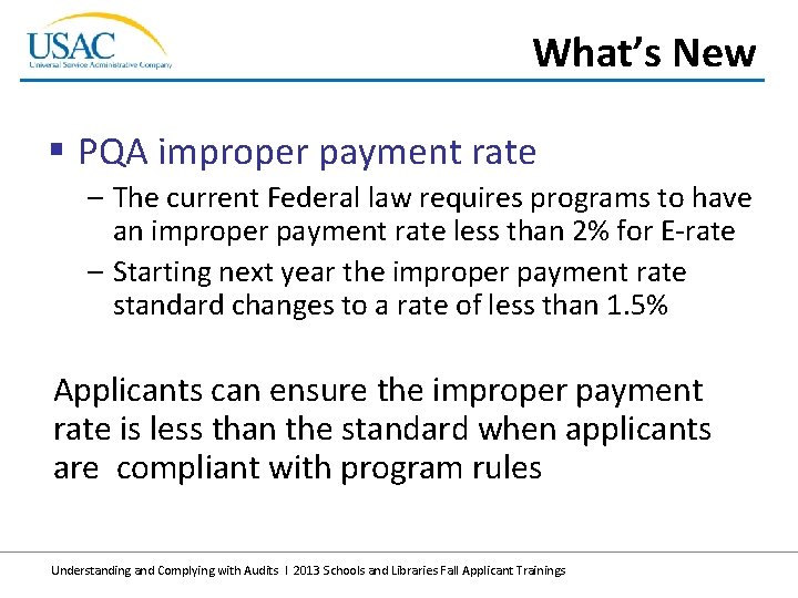 What’s New § PQA improper payment rate – The current Federal law requires programs