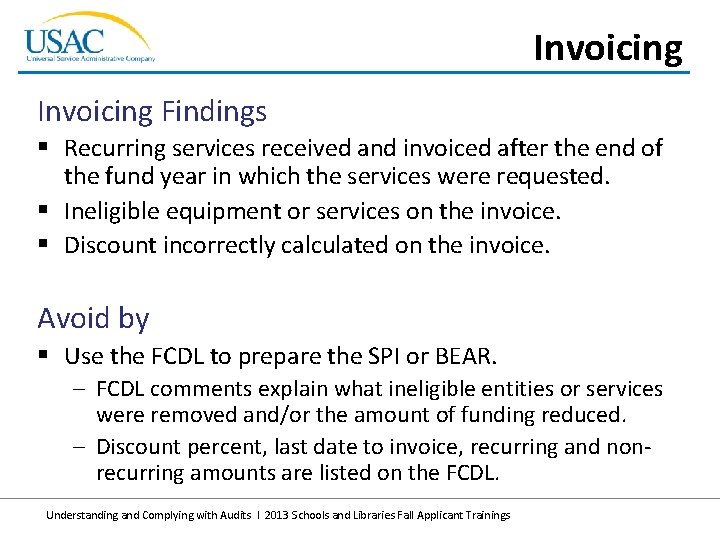 Invoicing Findings § Recurring services received and invoiced after the end of the fund