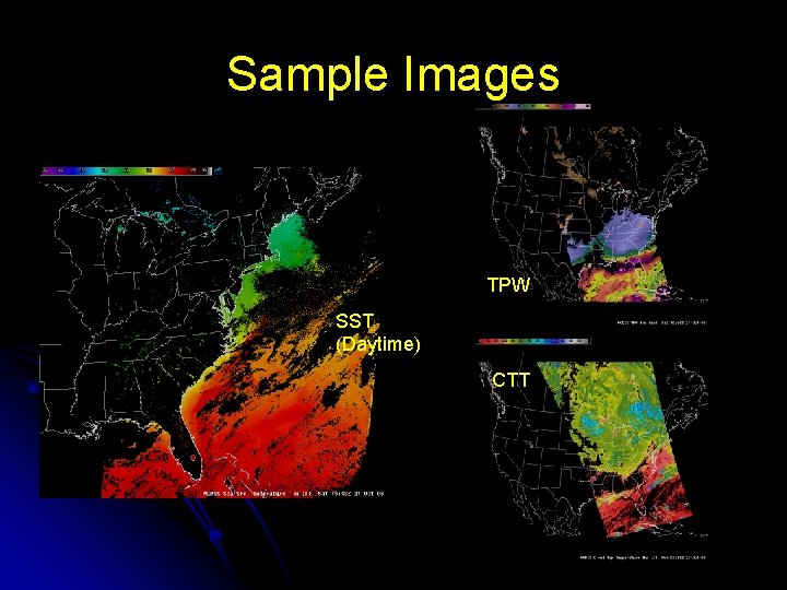 Sample Images TPW SST (Daytime) CTT 