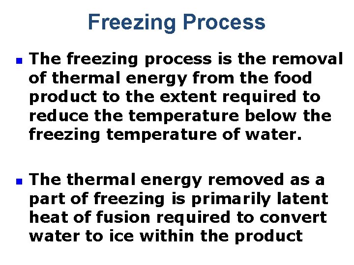 PRESERVATION OF FOODS BY LOWERING THE TEMPERATURE I