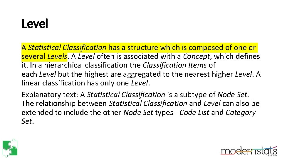 Level A Statistical Classification has a structure which is composed of one or several