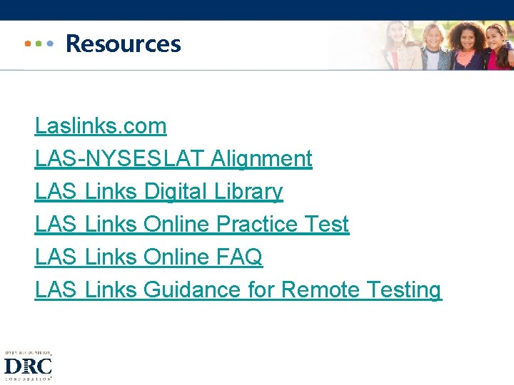 Resources Laslinks. com LAS-NYSESLAT Alignment LAS Links Digital Library LAS Links Online Practice Test