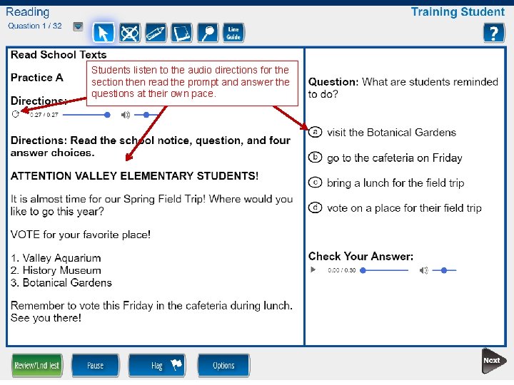 Students listen to the audio directions for the section then read the prompt and