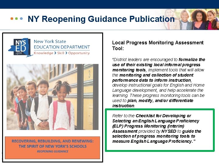 NY Reopening Guidance Publication Local Progress Monitoring Assessment Tool: “District leaders are encouraged to