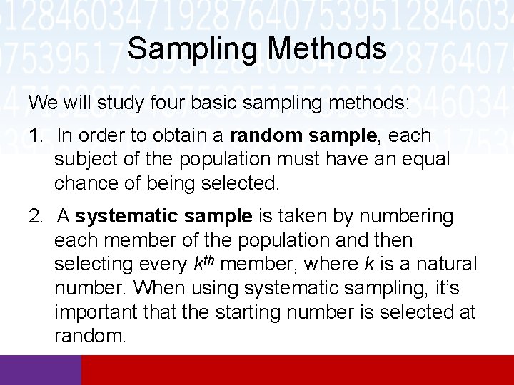 Sampling Methods We will study four basic sampling methods: 1. In order to obtain Sampling Methods We will study four basic sampling methods: 1. In order to obtain