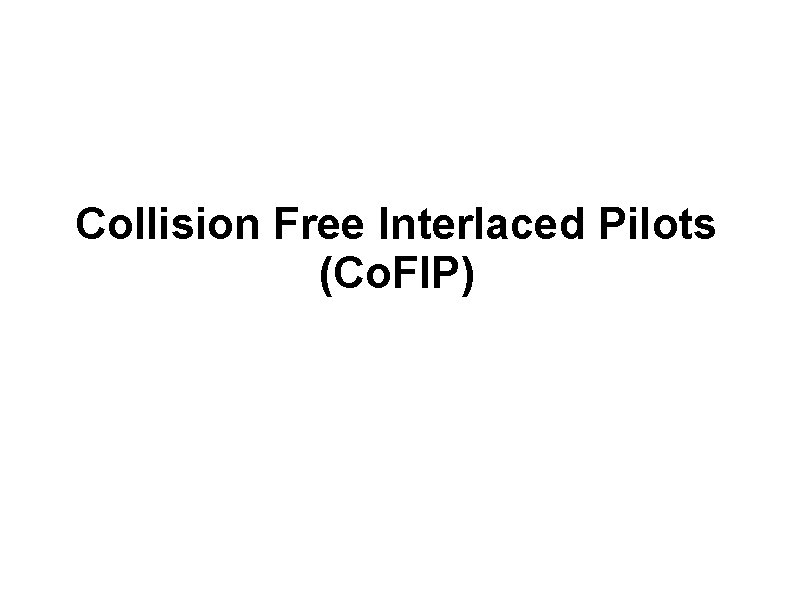 Co FIP Pilot Structure Document Number IEEE C