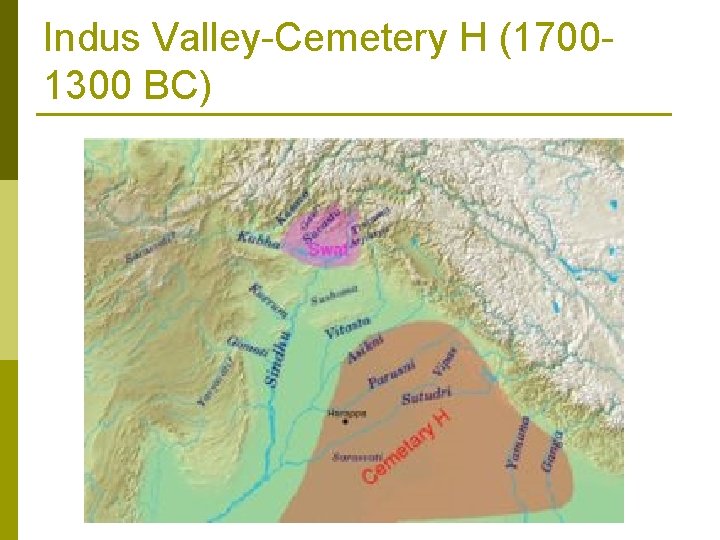 Indus Valley-Cemetery H (17001300 BC) 
