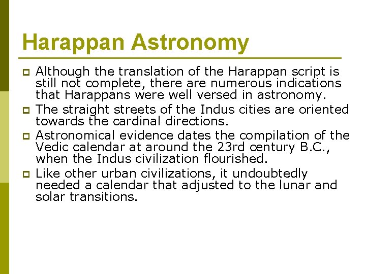 Harappan Astronomy p p Although the translation of the Harappan script is still not