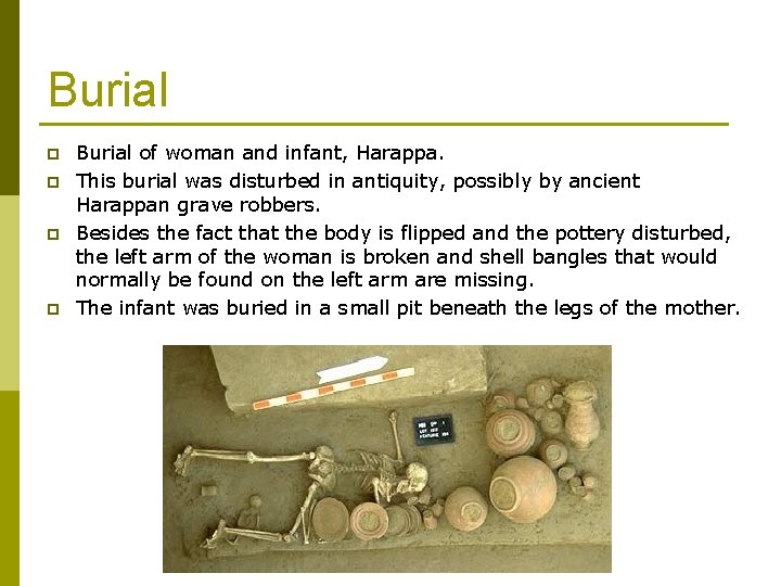 Burial p p Burial of woman and infant, Harappa. This burial was disturbed in