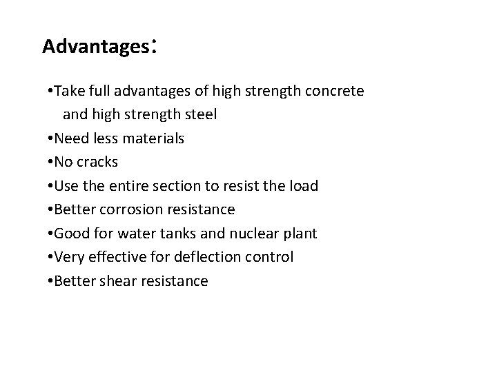 Advantages: • Take full advantages of high strength concrete and high strength steel •