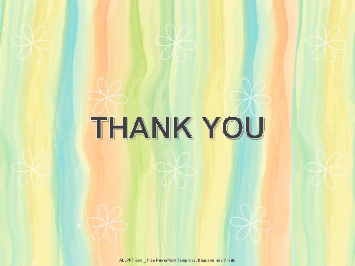 THANK YOU ALLPPT. com _ Free Power. Point Templates, Diagrams and Charts 