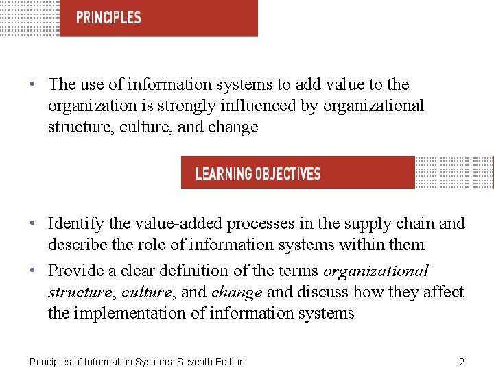  • The use of information systems to add value to the organization is