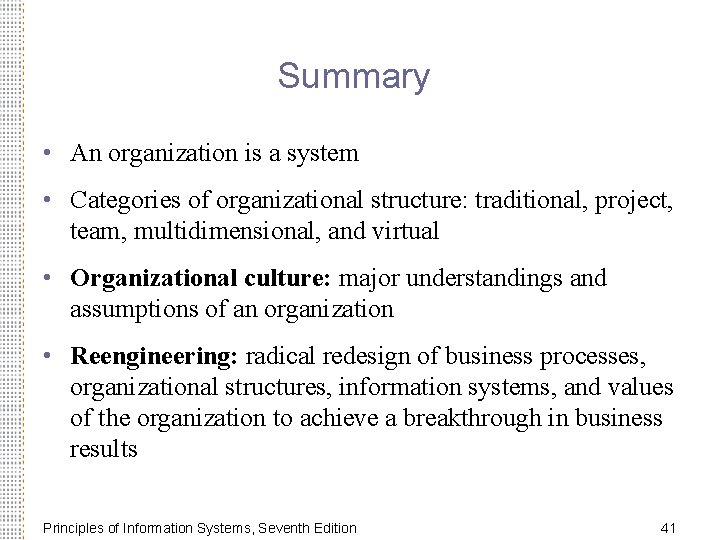 Summary • An organization is a system • Categories of organizational structure: traditional, project,