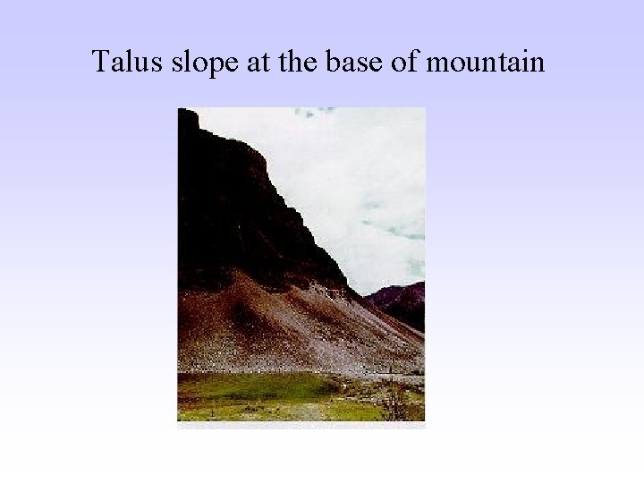 Talus slope at the base of mountain 