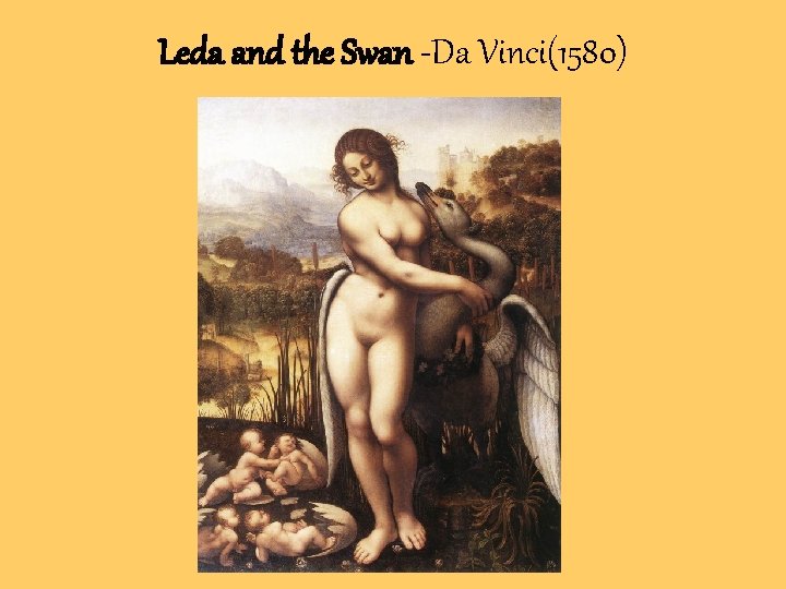 Leda and the Swan -Da Vinci(1580) 