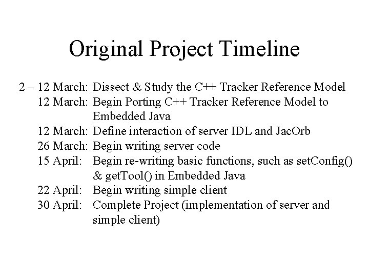 Original Project Timeline 2 – 12 March: Dissect & Study the C++ Tracker Reference