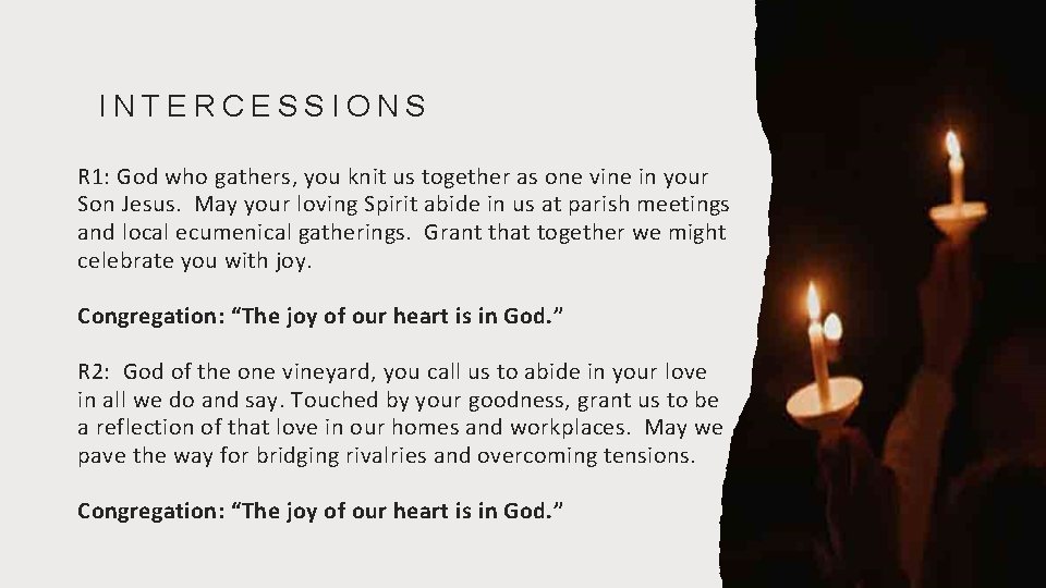 INTERCESSIONS R 1: God who gathers, you knit us together as one vine in