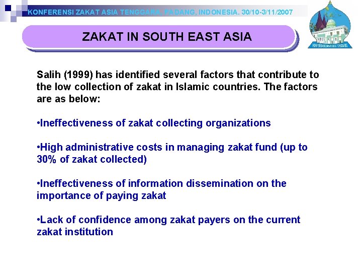 KONFERENSI ZAKAT ASIA TENGGARA, PADANG, INDONESIA. 30/10 -3/11/2007 ZAKAT IN SOUTH EAST ASIA Salih