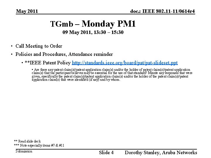 May 2011 doc. : IEEE 802. 11 -11/0614 r 4 TGmb – Monday PM