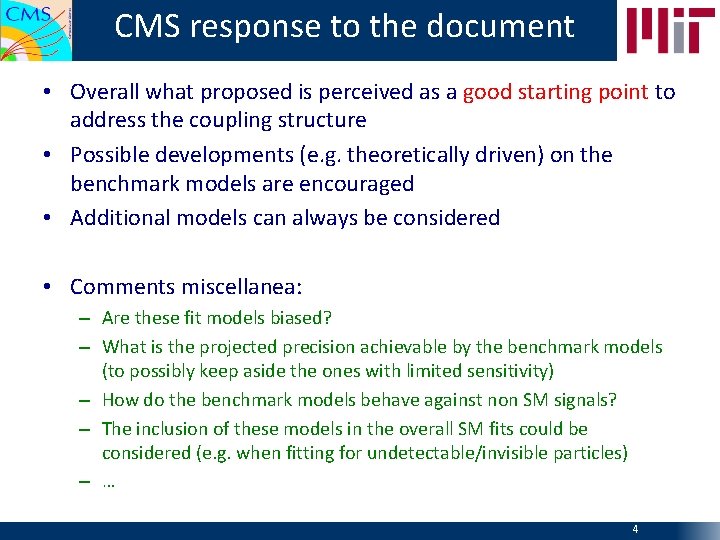 CMS response to the document • Overall what proposed is perceived as a good