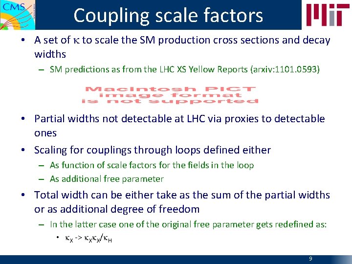 Coupling scale factors • A set of k to scale the SM production cross