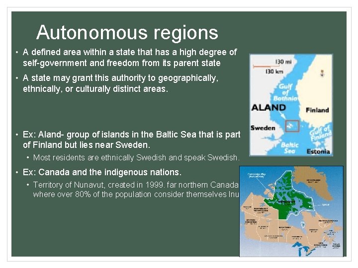 Autonomous regions • A defined area within a state that has a high degree