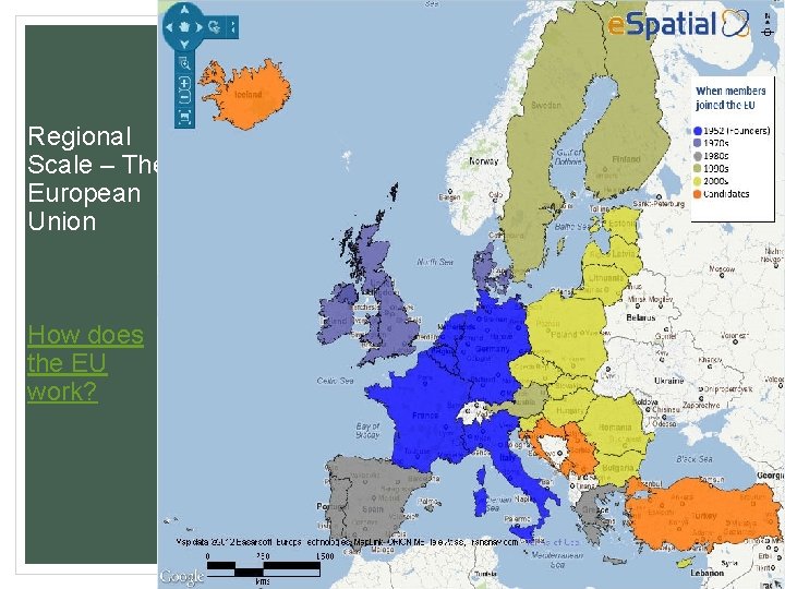 Regional Scale – The European Union How does the EU work? 