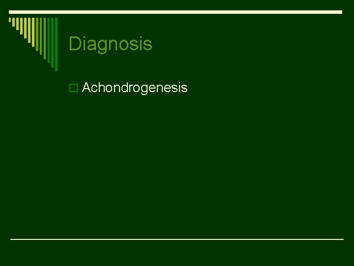 Diagnosis o Achondrogenesis 