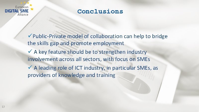 Conclusions üPublic-Private model of collaboration can help to bridge the skills gap and promote